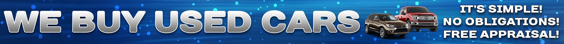 We Buy Used Cars | It's Simple! No Obligations! Free Appraisal!